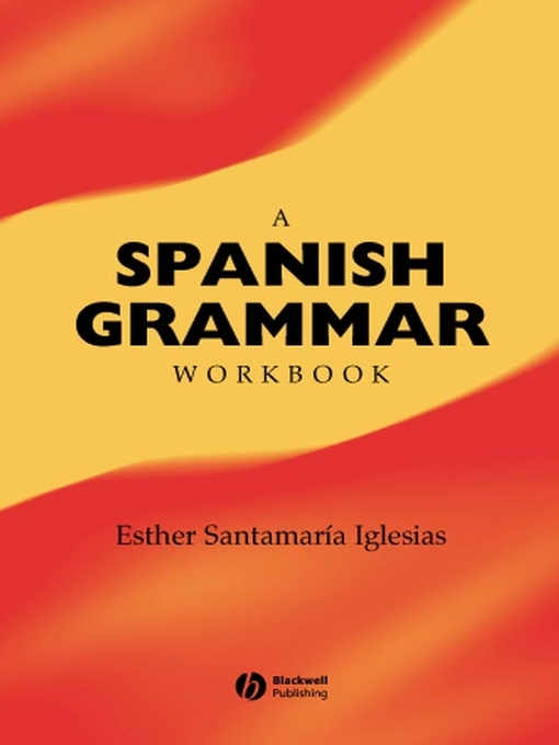 Title details for A Spanish Grammar Workbook by Esther Santamarï¿½a-Iglesias - Available